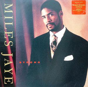 Album | Miles Jaye | Strong | Island Records | 848422 | US | 1991