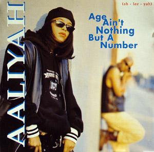 Aaliyah - Age ain't nothing but a number