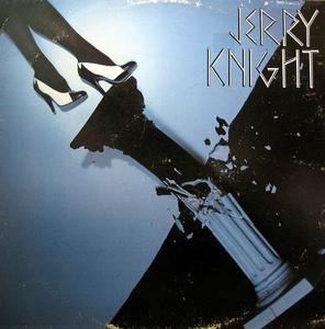 Jerry Knight - Jerry Knight