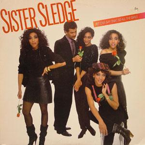 Front Cover Album Sister Sledge - Betcha Say That To All The Girls