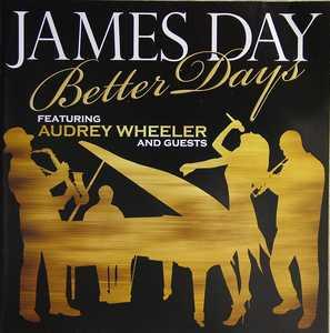 Front Cover Album James Day - Better Days Feat. Audrey Wheeler