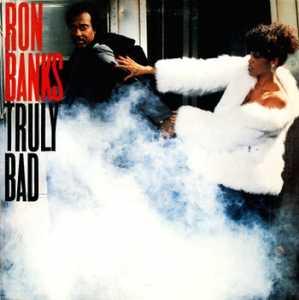 Front Cover Album Ron Banks - Truly Bad  | funkytowngrooves usa records | FTG-244 | US