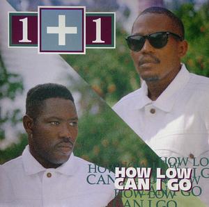 Front Cover Album 1+1 - How Low Can I Go