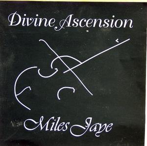 Front Cover Album Miles Jaye - Divine Ascension