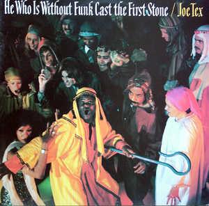 Front Cover Album Joe Tex - He Who Is Without Funk Cast The First Stone