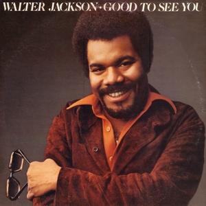 Front Cover Album Walter Jackson - Good To See You