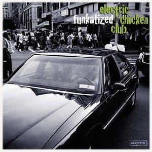 Front Cover Album Funkatized - Electric Chicken Club