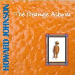 Front Cover Album Howard Johnson - The Orange Album