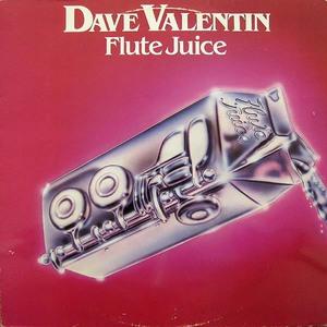 Front Cover Album Dave Valentin - Flute Juice