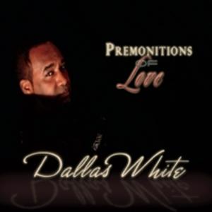 Front Cover Album Dallas White - Premonitions Of Love