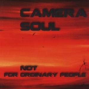 Front Cover Album Camera Soul - Not For Ordinary People