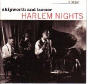 Front Cover Album Skipworth & Turner - Harlem Nights