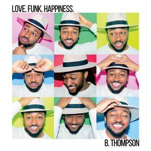 Front Cover Album B. Thompson - Love.Funk.Happiness