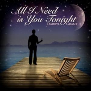 Front Cover Album Darryl Grant - All I Need Is You Tonight