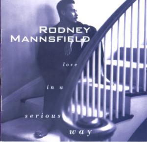 Front Cover Album Rodney Mannsfield - Love In A Serious Way