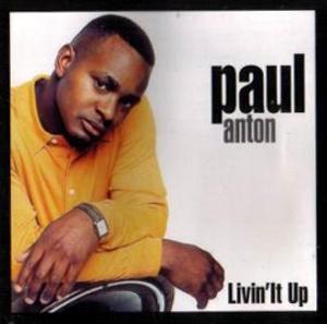 Front Cover Album Paul Anton - Livin'it Up