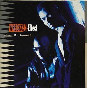 Front Cover Album Wrecks-n-effect - Hard Or Smooth
