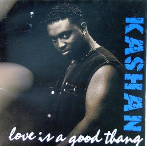 Front Cover Album Kashan - Love Is A Good Thang