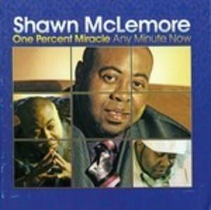 Front Cover Album Shawn Mclemore - One Percent Miracle Any Day Now