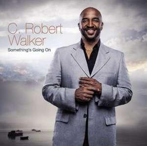 Front Cover Album C Robert Walker - Somethings Going On