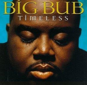Front Cover Album Big Bub - Timeless