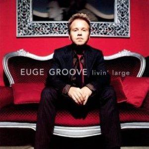 Front Cover Album Euge Groove - Livin' Large