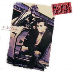 Front Cover Album Michael Rodgers - I Got Love