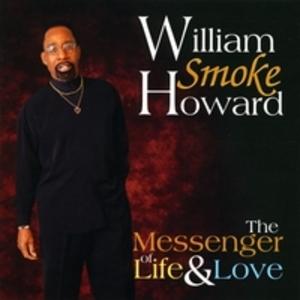 Front Cover Album William 'smoke' Howard - The Messenger Of Life & Love