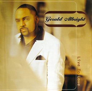 Front Cover Album Gerald Albright - Live To Love