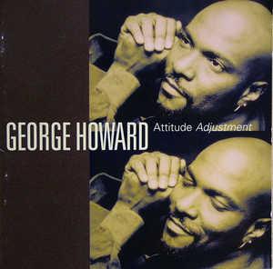 Album  Cover George Howard - Attitude Adjustment on GRP Records from 1995