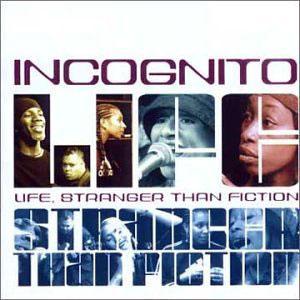 Front Cover Album Incognito - Life Stranger Than Fiction