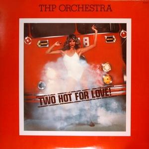 Front Cover Album Thp Orchestra - Two Hot For Love
