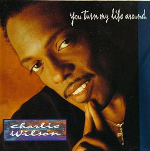 Front Cover Album Charlie Wilson - You Turn My Life Around