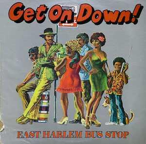 Front Cover Album East Harlem Bus Stop - Get On Down!