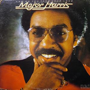 Front Cover Album Major Harris - How Do You Take Your Love