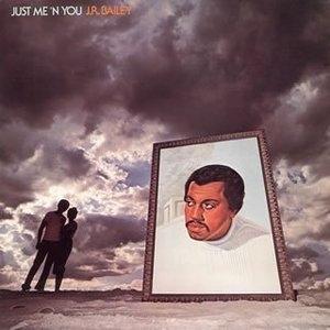 Front Cover Album J.r. Bailey - Just Me N' You Front Cover Album J.r. Bailey - Just Me N' You