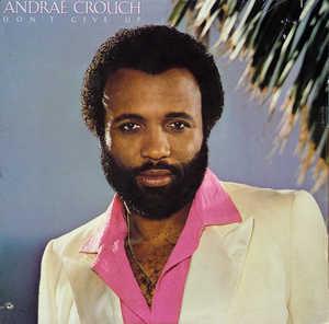 Front Cover Album Andraé Crouch - DON'T GIVE UP