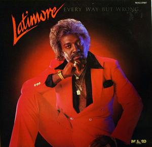 Front Cover Album Latimore - Every Way But Wrong
