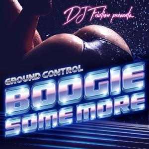 Front Cover Album Various Artists - Dj Friction Presents Ground Control – Boogie Some More