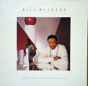 Front Cover Album Bill Withers - Watching You Watching Me