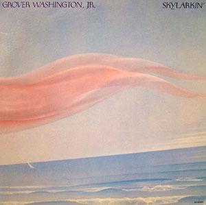 Front Cover Album Grover Washington Jr - Skylarkin'