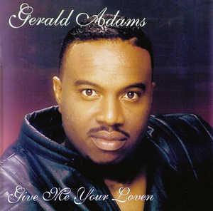 Front Cover Album Gerald Adams - Give Me Your Loven