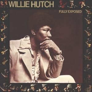 Front Cover Album Willie Hutch - Fully Exposed  | soulbrother records | CD SBCS 44 | UK