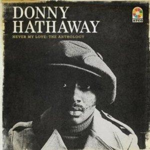 Front Cover Album Donny Hathaway - Never My Love -The Anthology