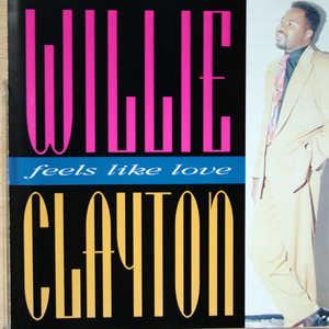 Front Cover Album Willie Clayton - Feels Like Love