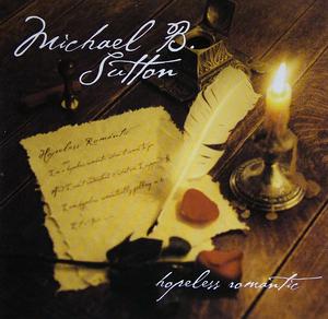 Front Cover Album Michael B. Sutton - Hopeless Romantic