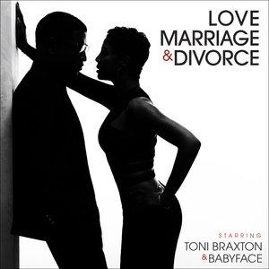Front Cover Album Babyface - Love, Marriage & Divorce Feat. Toni Braxton