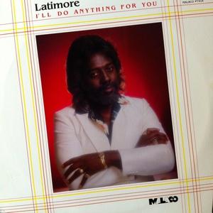 Front Cover Album Latimore - I'll Do Anything For You