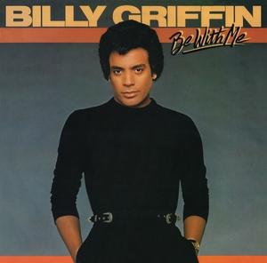 Front Cover Album Billy Griffin - Be With Me  | funkytowngrooves records | FTG-367 | UK