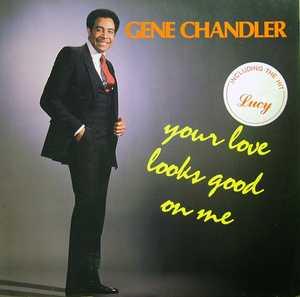 Front Cover Album Gene Chandler - Your Love Looks Good To Me  | stamina (rmas horn) records | 5109 | NL
